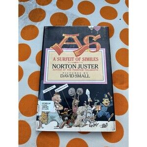 As: A Surfeit of Similes written by Norton Juster 1989 Hardcover